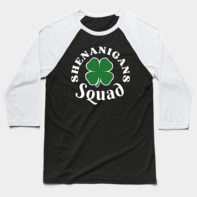 Shenanigans Squad Irish Shamrock Clover Leaf Funny St Patricks Day Baseball T-Shirt by Illustradise